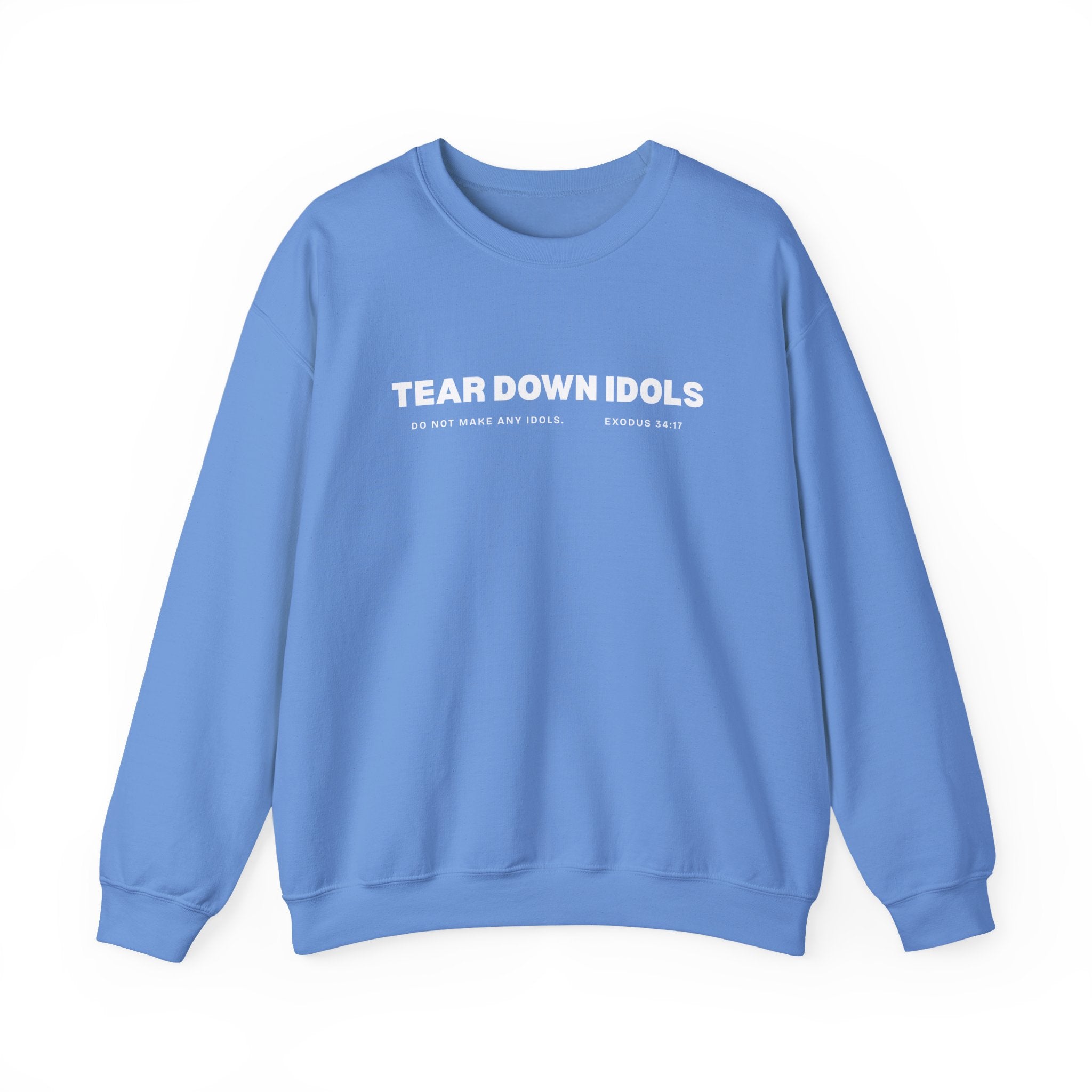 TEAR DOWN IDOLS UNISEX SWEATSHIRT