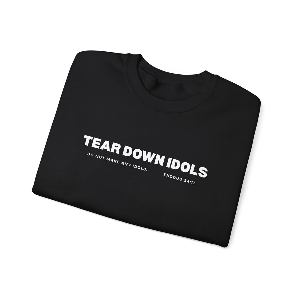 TEAR DOWN IDOLS UNISEX SWEATSHIRT