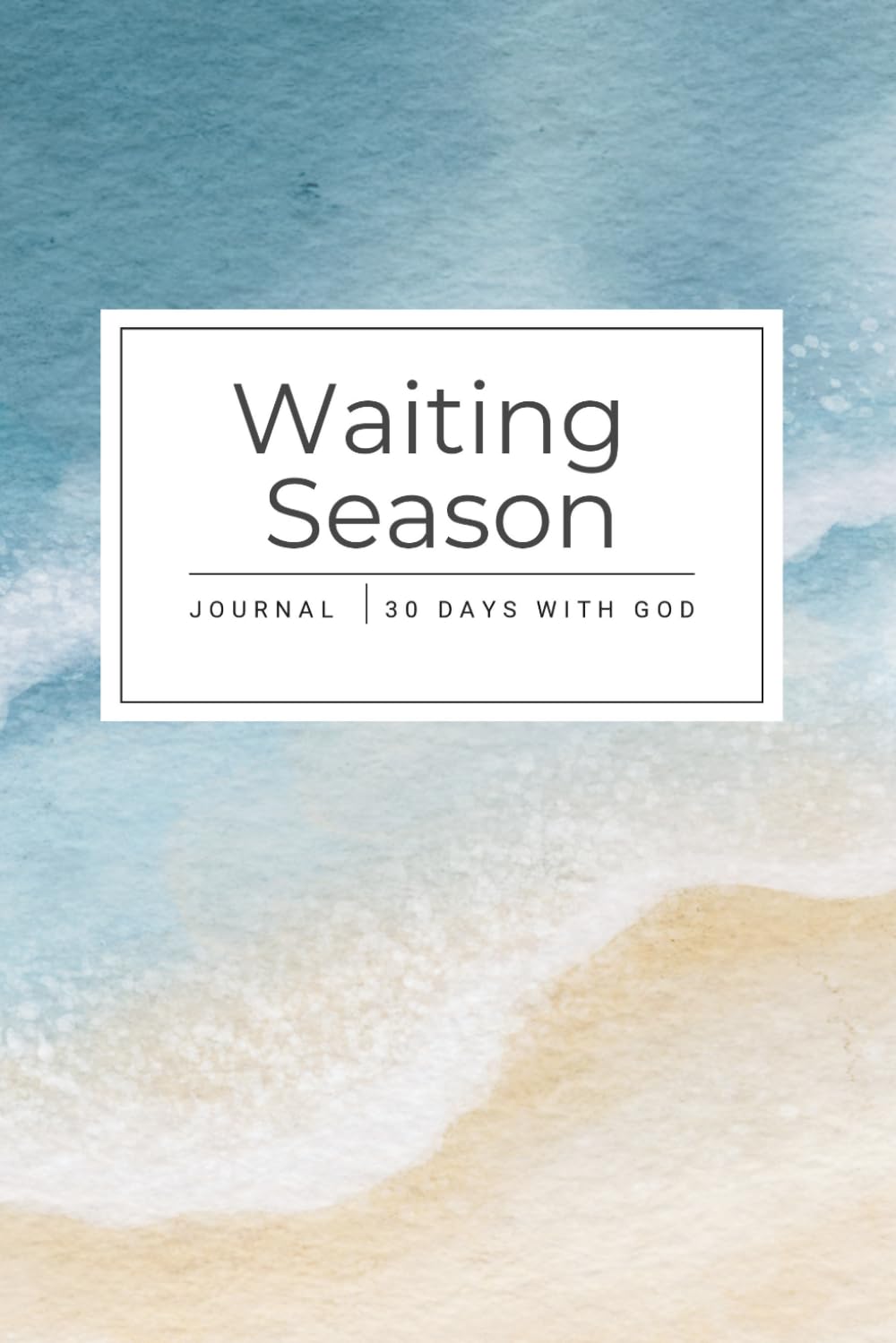 Waiting Season Journal: 30 Days with God