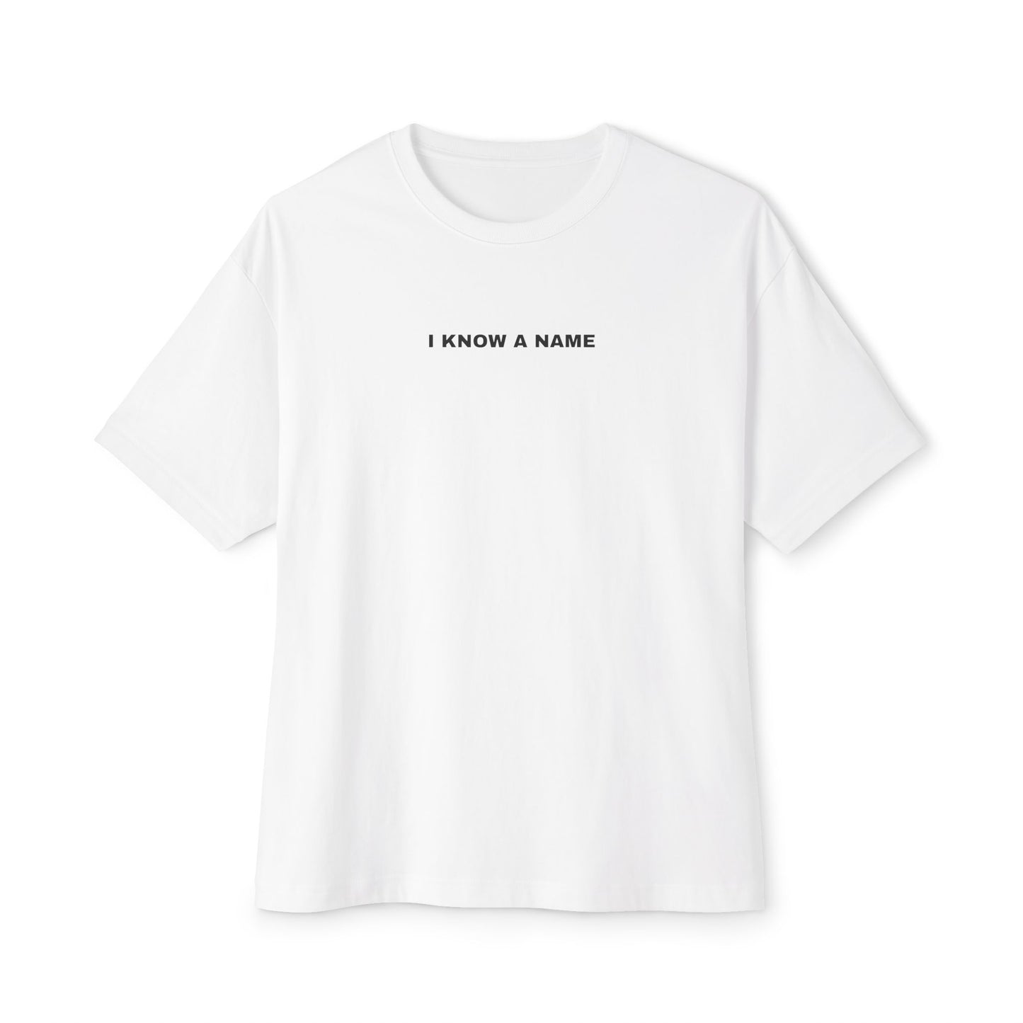 I Know a Name Tee